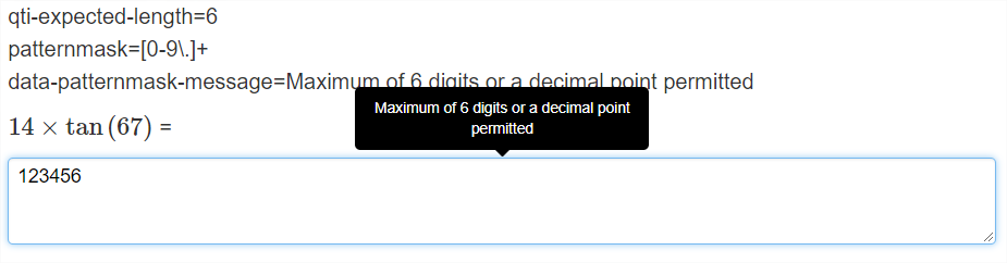 A math problem is shown with a text entry box. The box has 6 numbers in it with a pop up box 
                        pointing to the text entry box that says, 'Maximum of 6 digits or a decimal point permitted.'