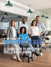 Closing Gaps to Implement Skills-Based Hiring